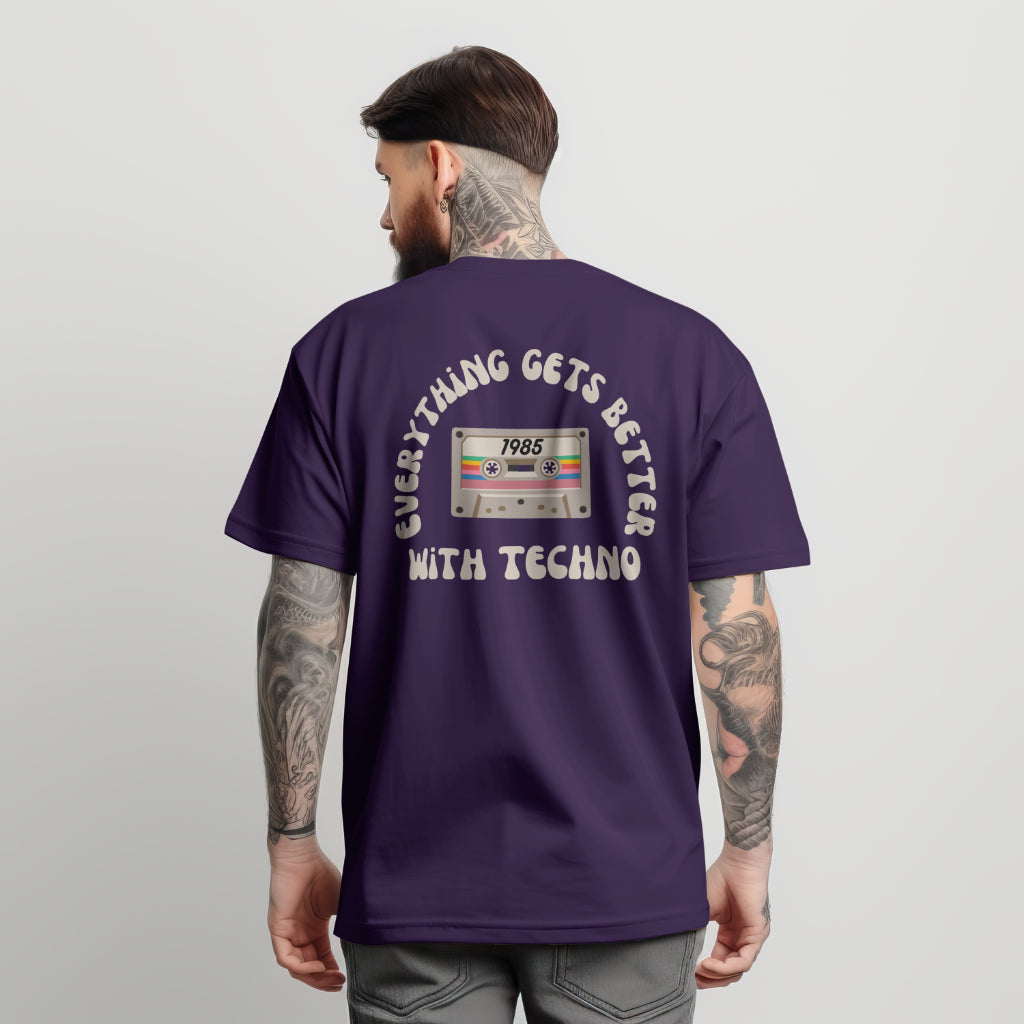 Everything Gets Better With Techno T-shirt