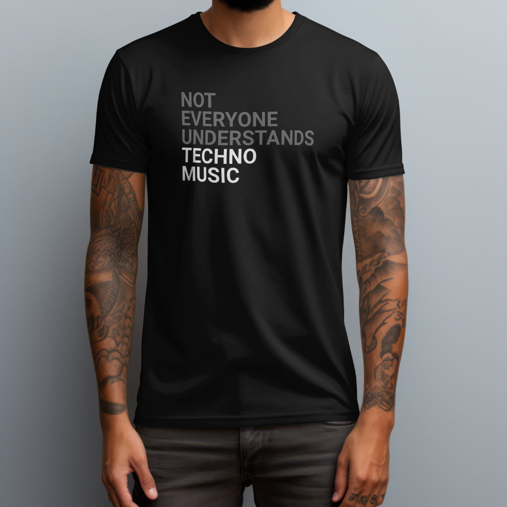 Not Everyone Understands Techno T-Shirt