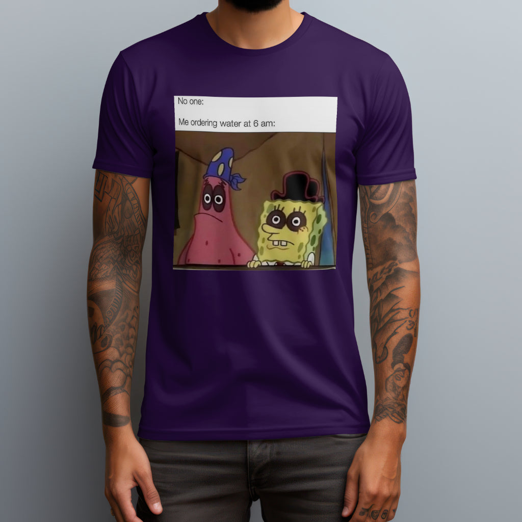 Ordering Water At 6AM T-Shirt