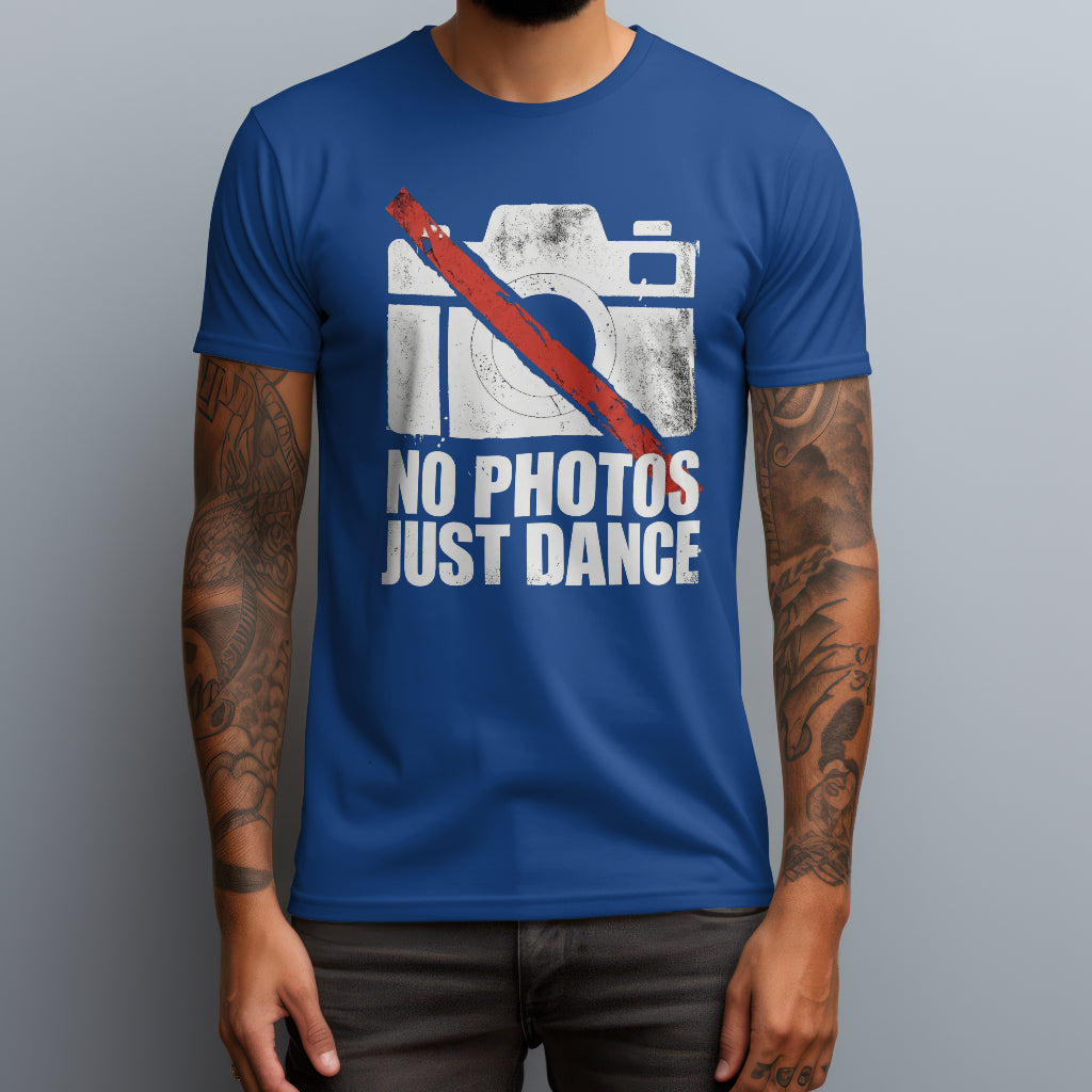 No Photos Just Dance T-Shirt
