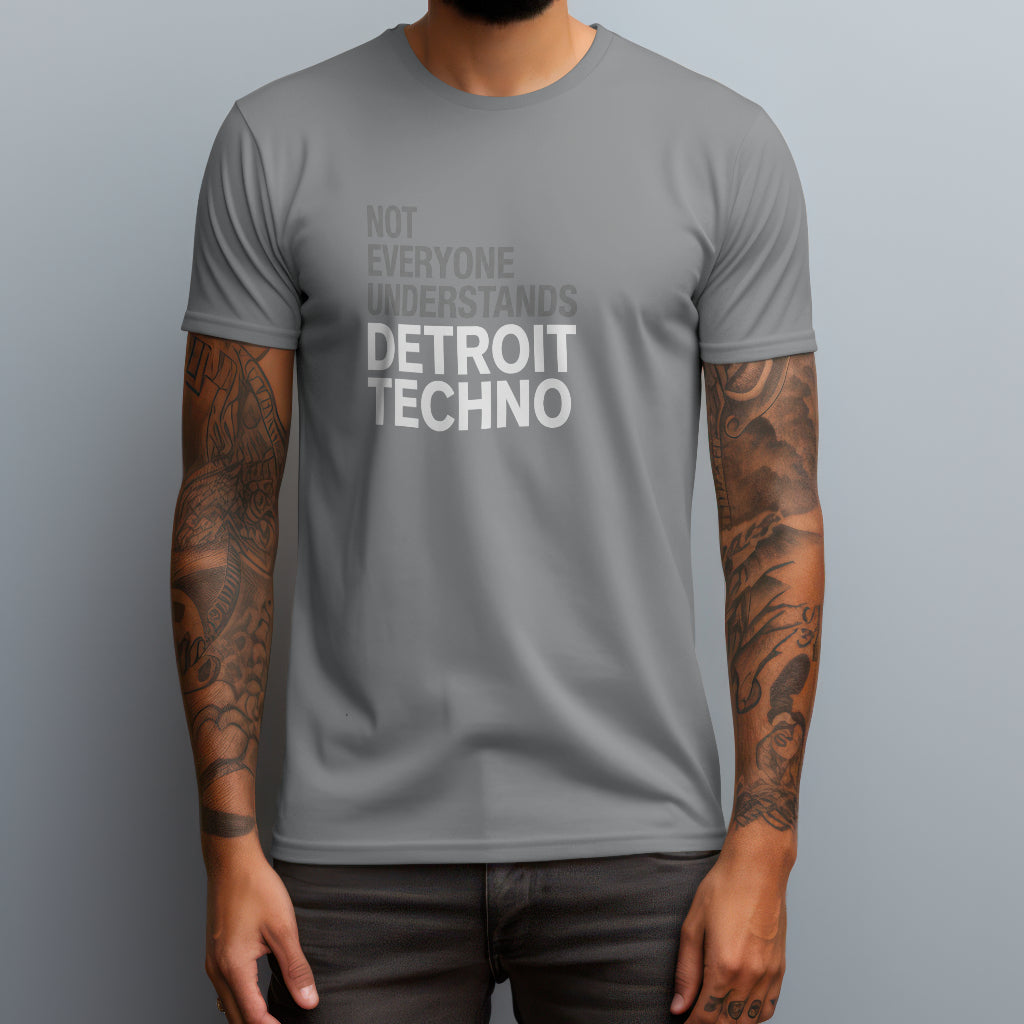 Not Everyone Understands Detroit Techno T-Shirt