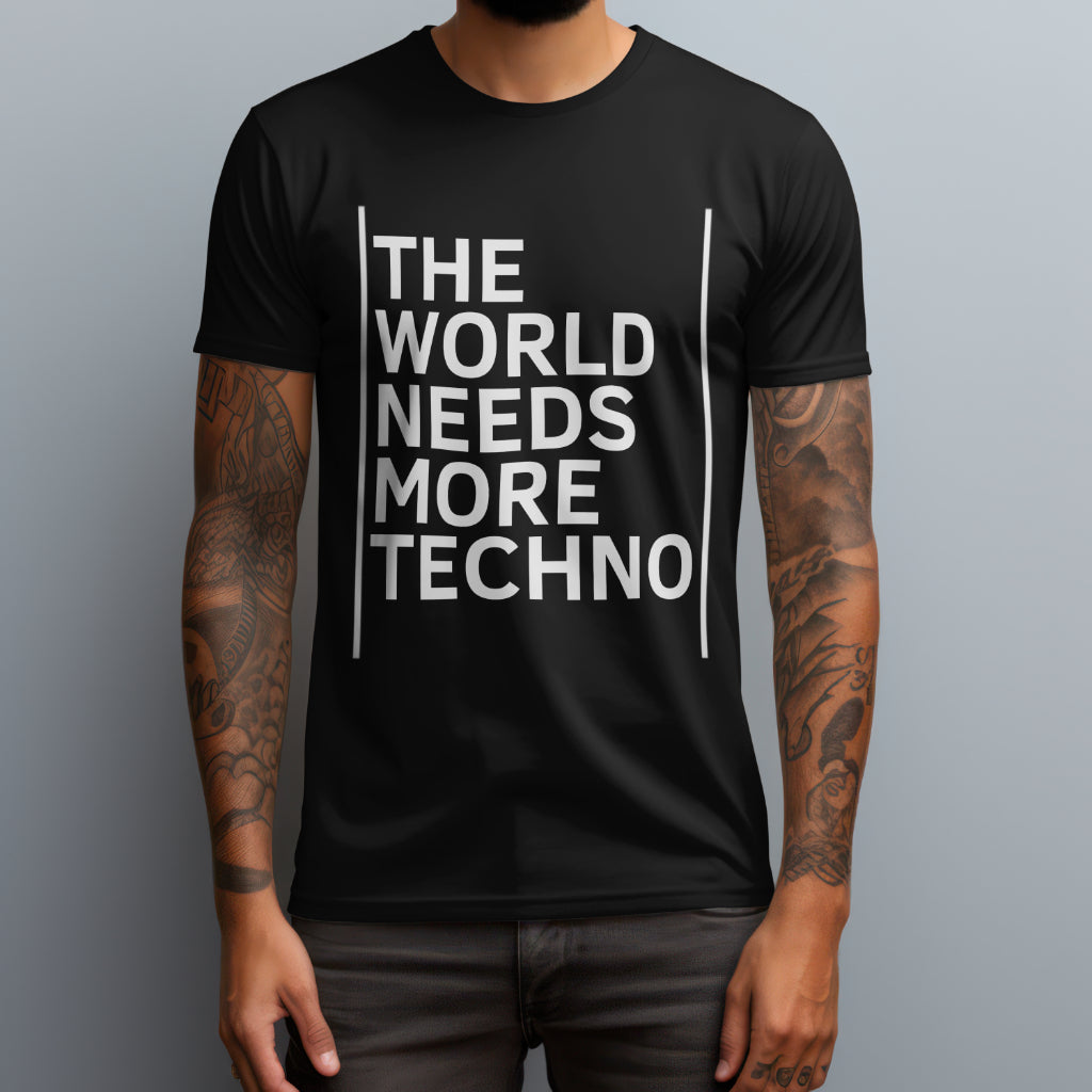 The World Needs More Techno T-Shirt