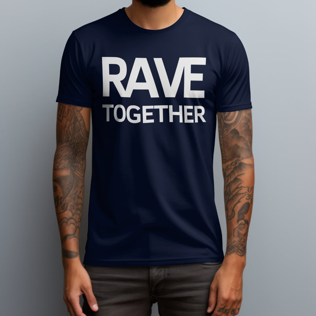 Rave Together T-Shirt