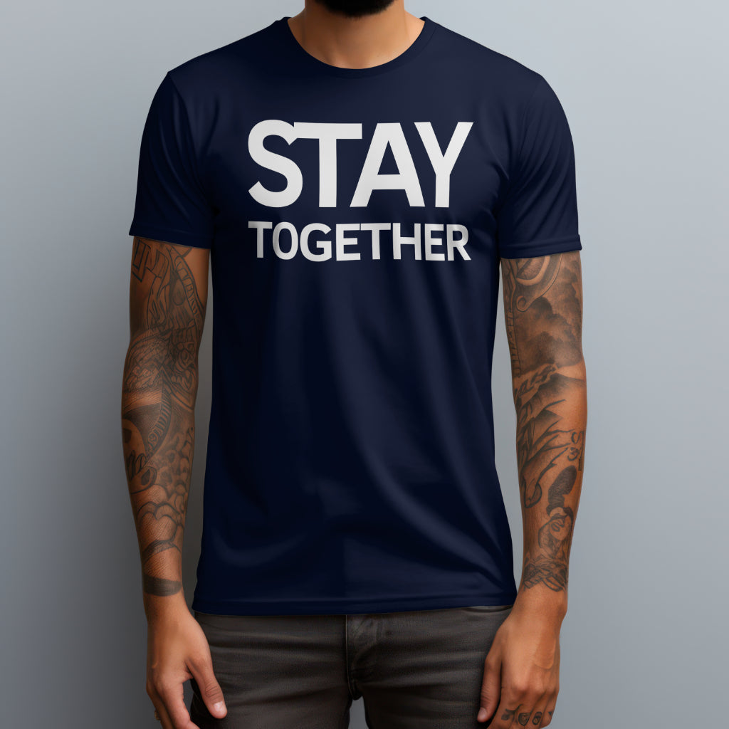 Stay Together T-Shirt