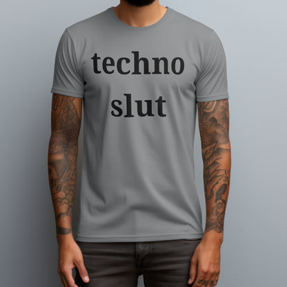 Techno Slut T-Shirt