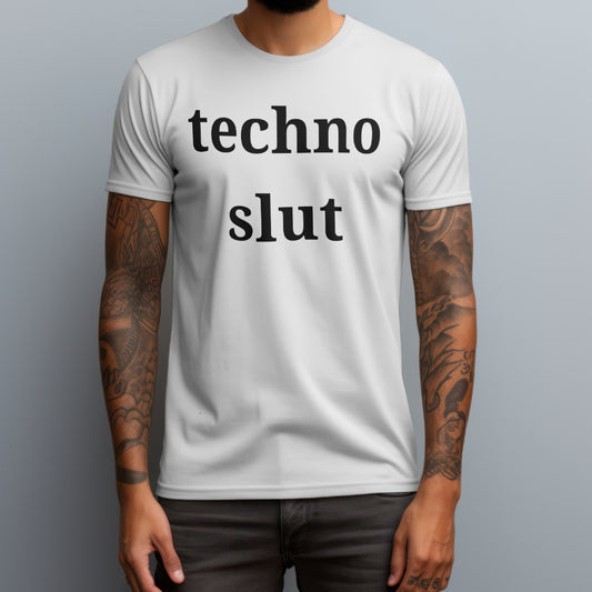 Techno Slut T-Shirt