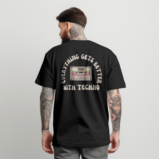 Everything Gets Better With Techno T-shirt