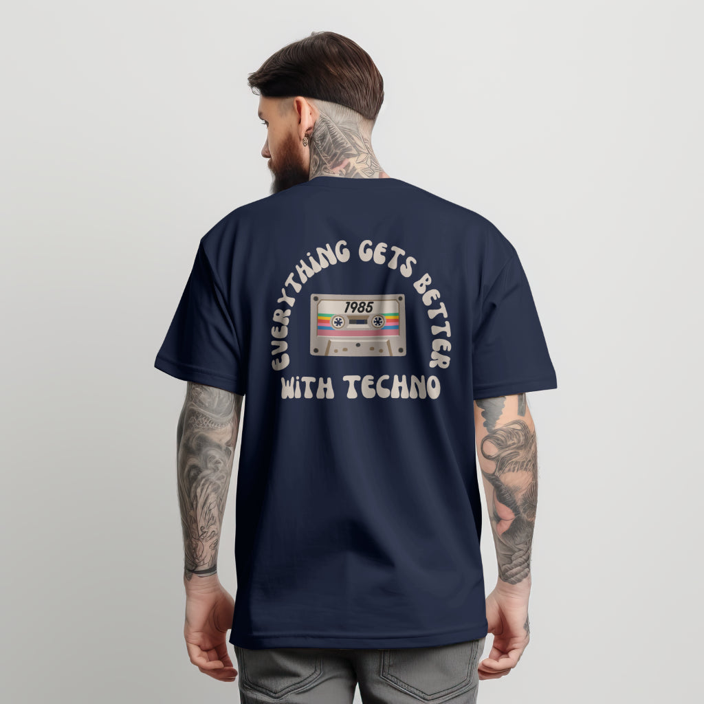 Everything Gets Better With Techno T-shirt