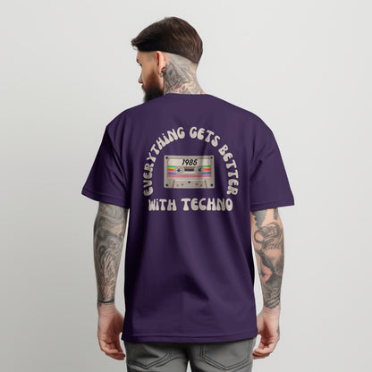 Everything Gets Better With Techno T-shirt