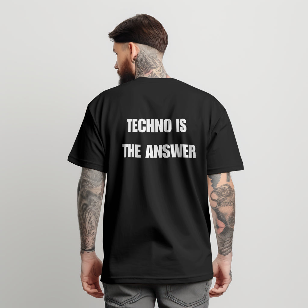 Techno Is The Answer T-shirt