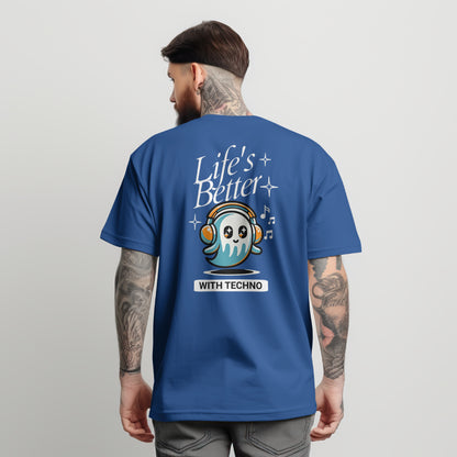 Life's Better With Techno T-Shirt