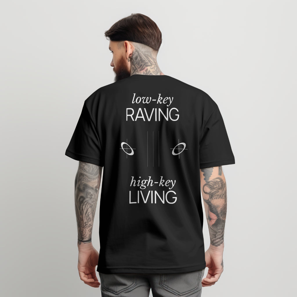Low Key Raving T-Shirt