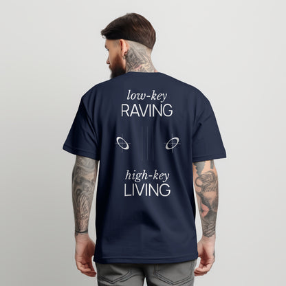 Low Key Raving T-Shirt