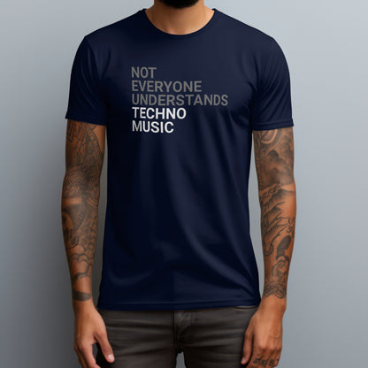 Not Everyone Understands Techno T-Shirt