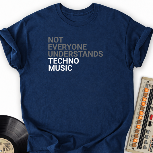 Not Everyone Understands Techno T-Shirt – Navy flat lay
