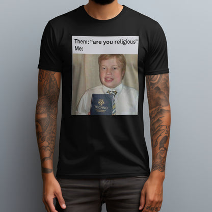 Are You Religious T-Shirt