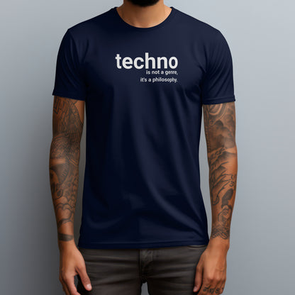 Techno It's A Philosophy T-Shirt