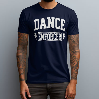 Dance Enforcer T-Shirt