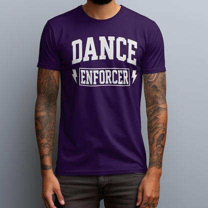 Dance Enforcer T-Shirt