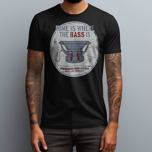 Home Is Where Bass Is T-Shirt