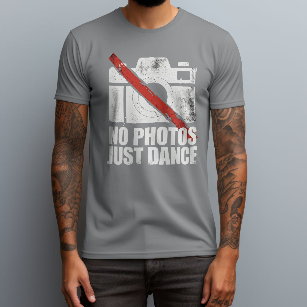 No Photos Just Dance T-Shirt