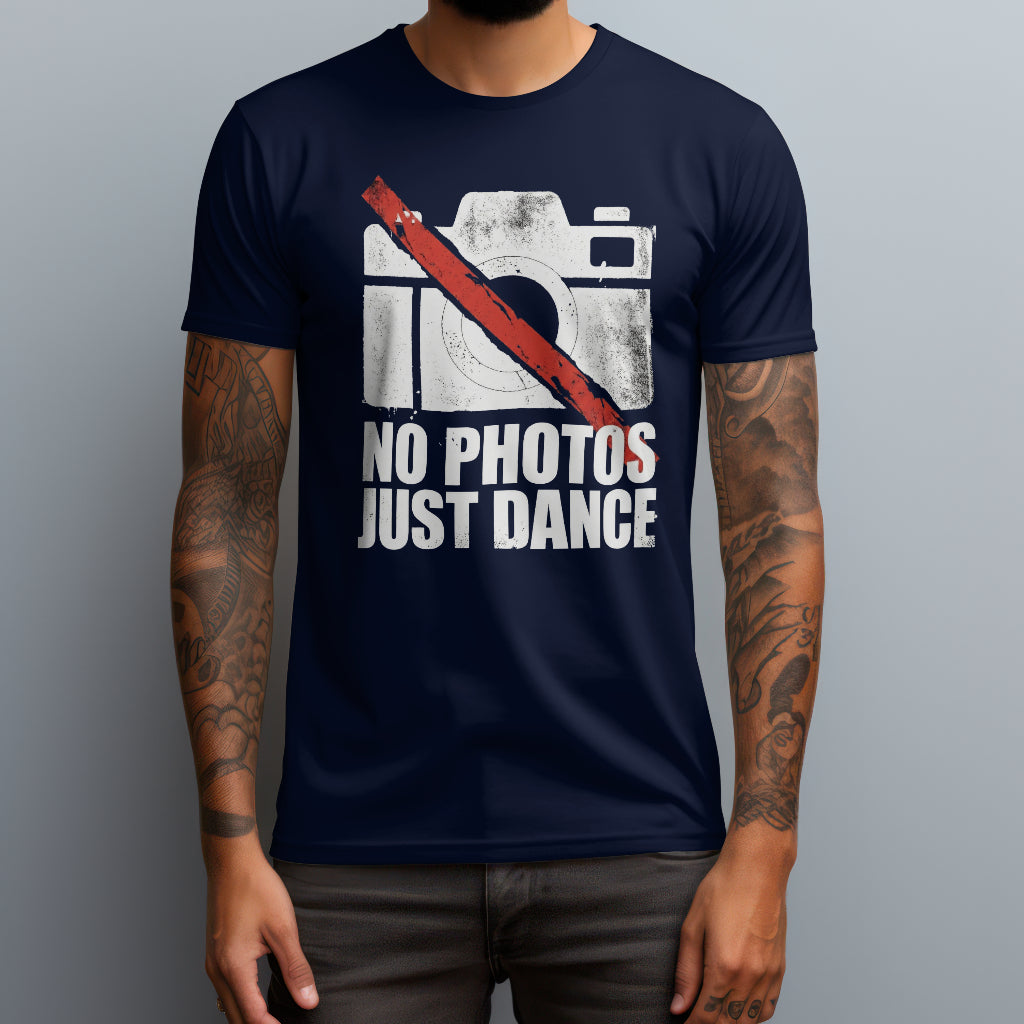 No Photos Just Dance T-Shirt
