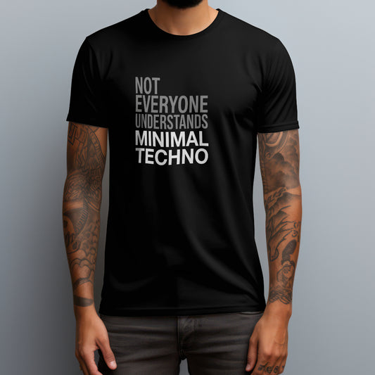 Not Everyone Understands Minimal Techno T-Shirt