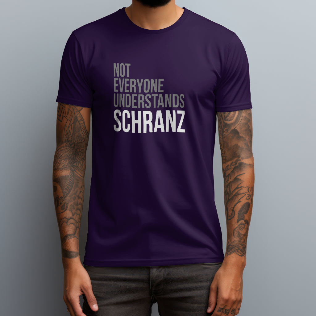 Not Everyone Understands Schranz T-Shirt
