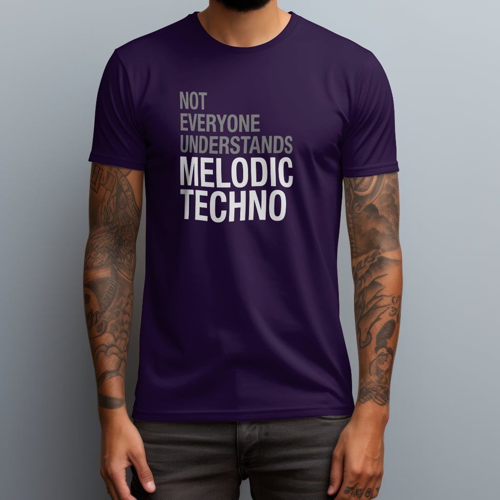Not Everyone Understands Melodic Techno T-Shirt