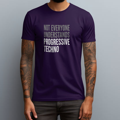 Not Everyone Understands Progressive Techno T-Shirt