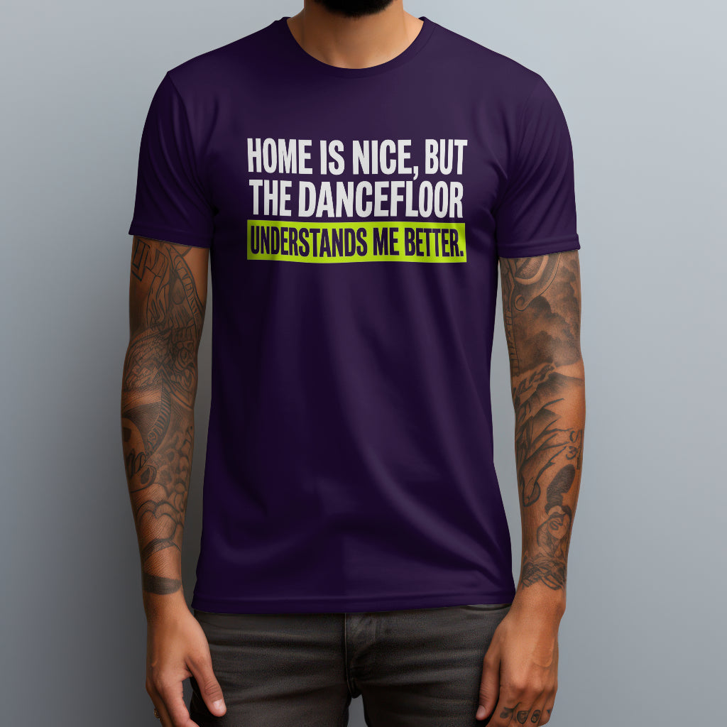 The Dancefloor Understands T-Shirt