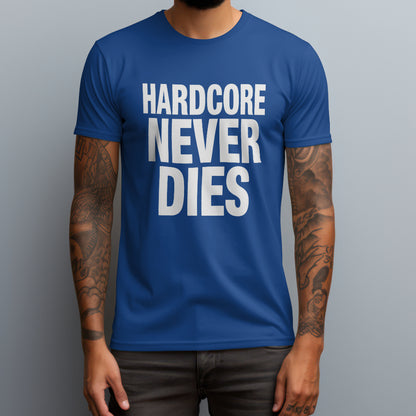 Hardcore Never Dies T-Shirt