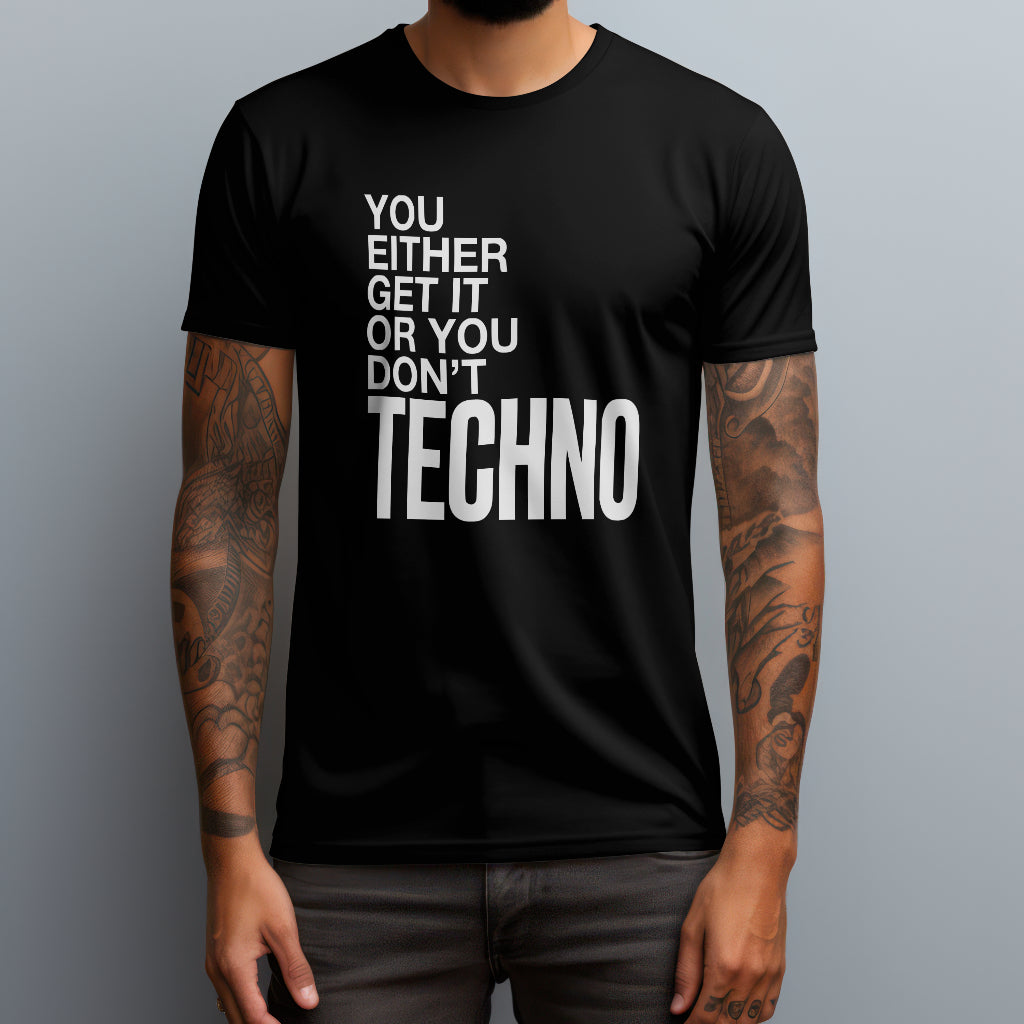 You Either Get It or You Don’t T-Shirt