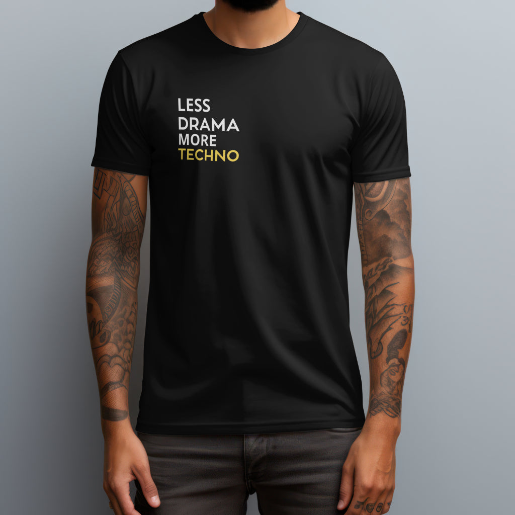 Less Drama More Techno T-Shirt