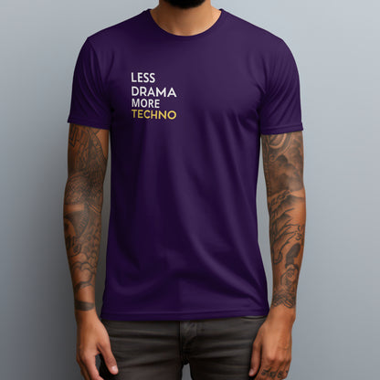Less Drama More Techno T-Shirt