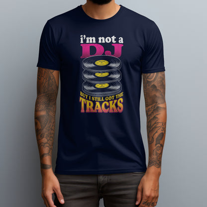 I Got The Tracks T-Shirt