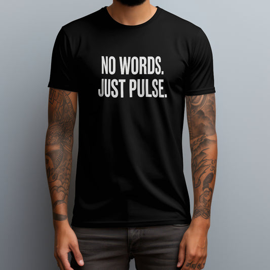 No Words Just Pulse T-Shirt