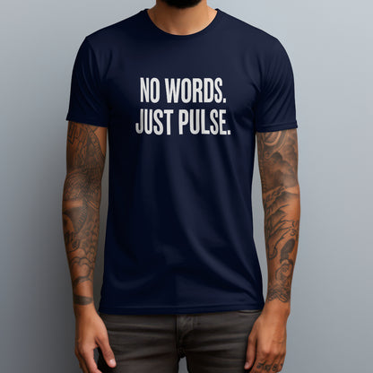 No Words Just Pulse T-Shirt