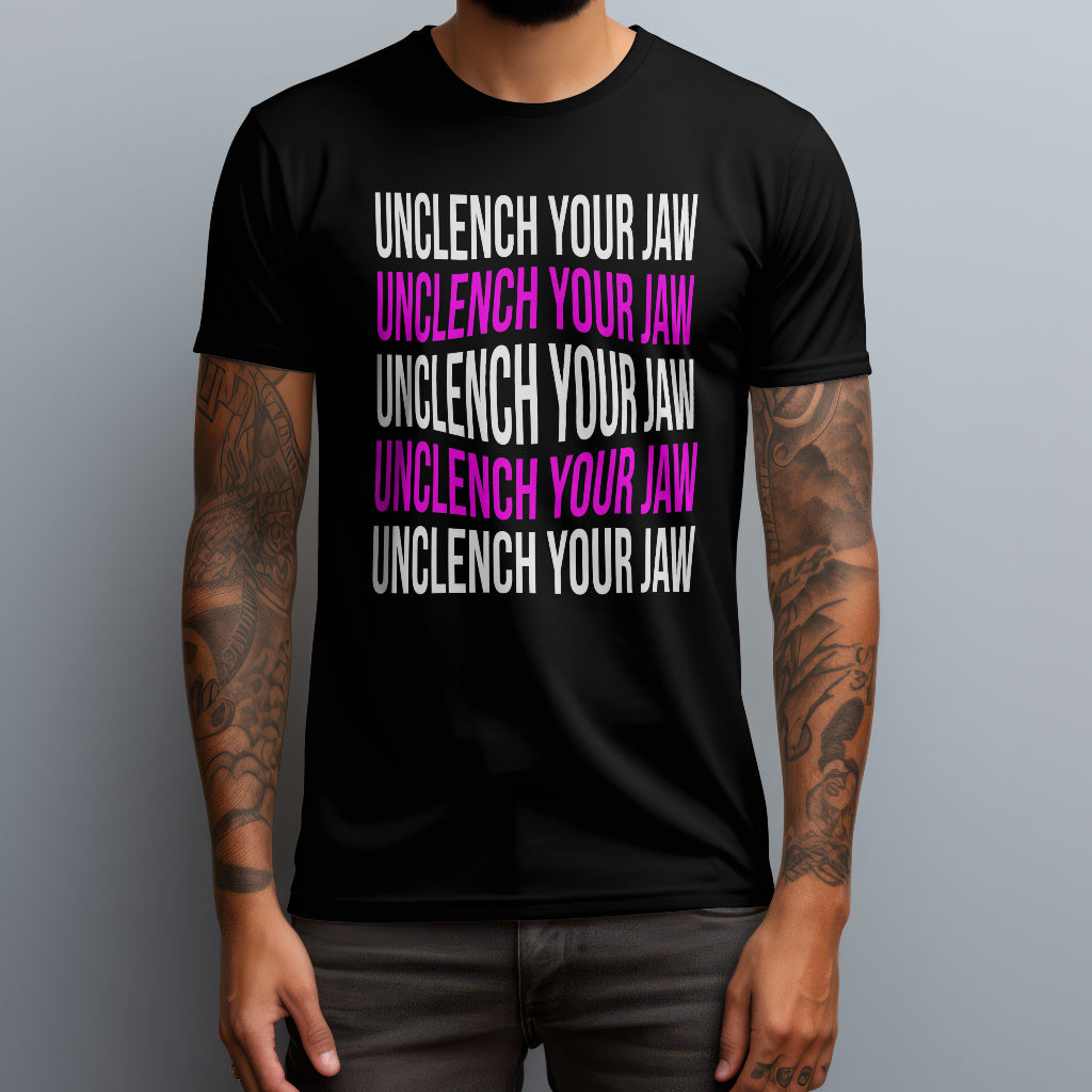 Unclench Your Jaw T-Shirt