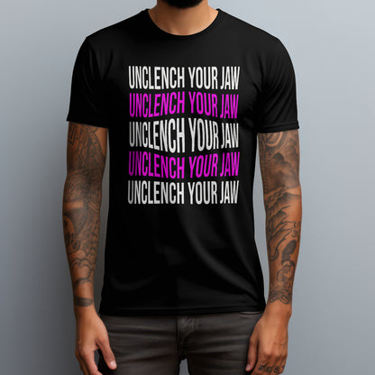 Unclench Your Jaw T-Shirt