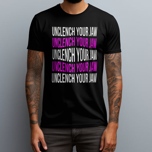 Unclench Your Jaw T-Shirt