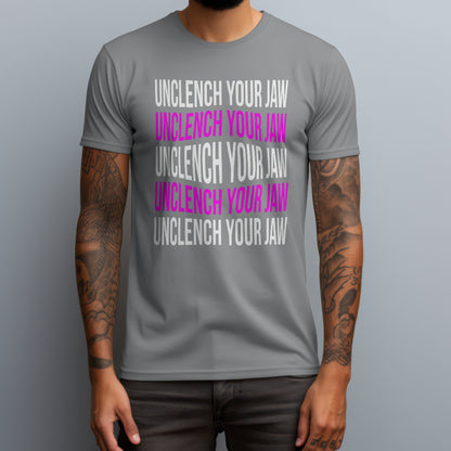 Unclench Your Jaw T-Shirt