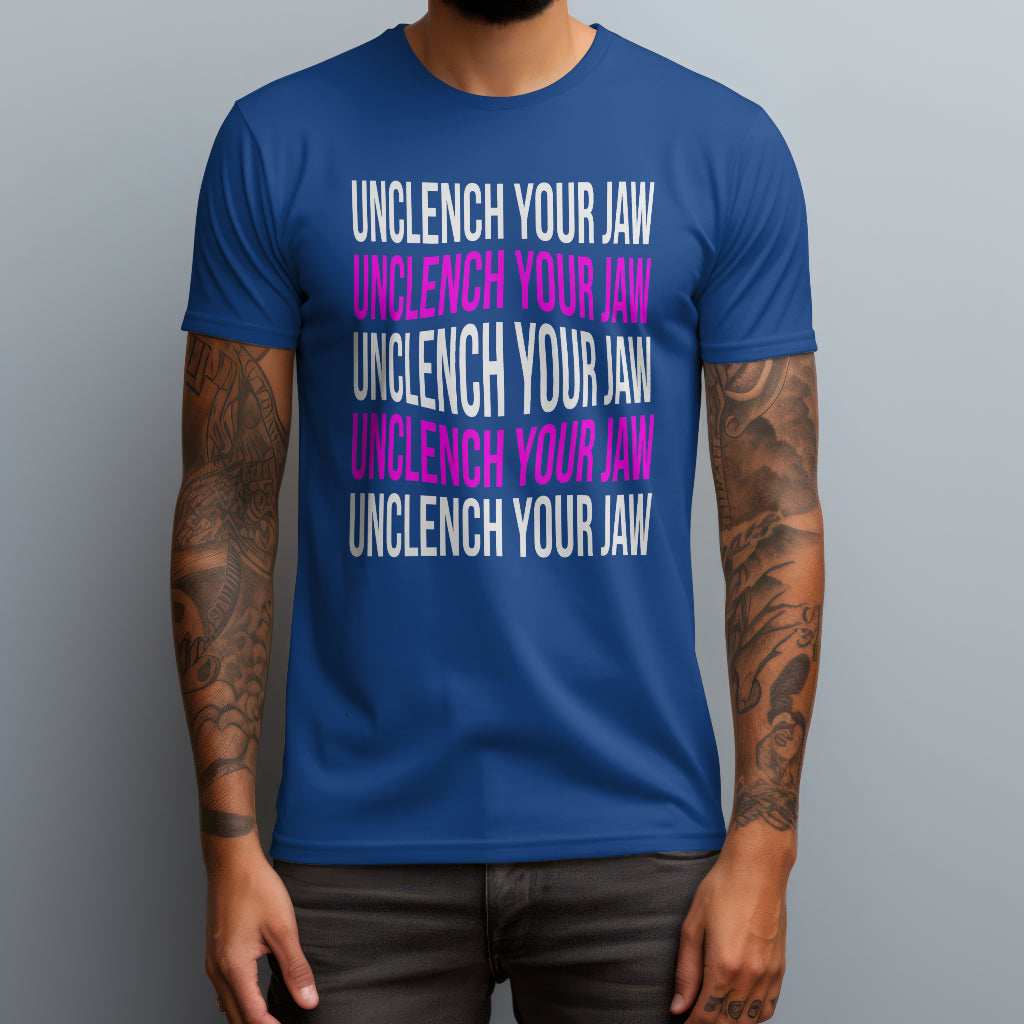 Unclench Your Jaw T-Shirt