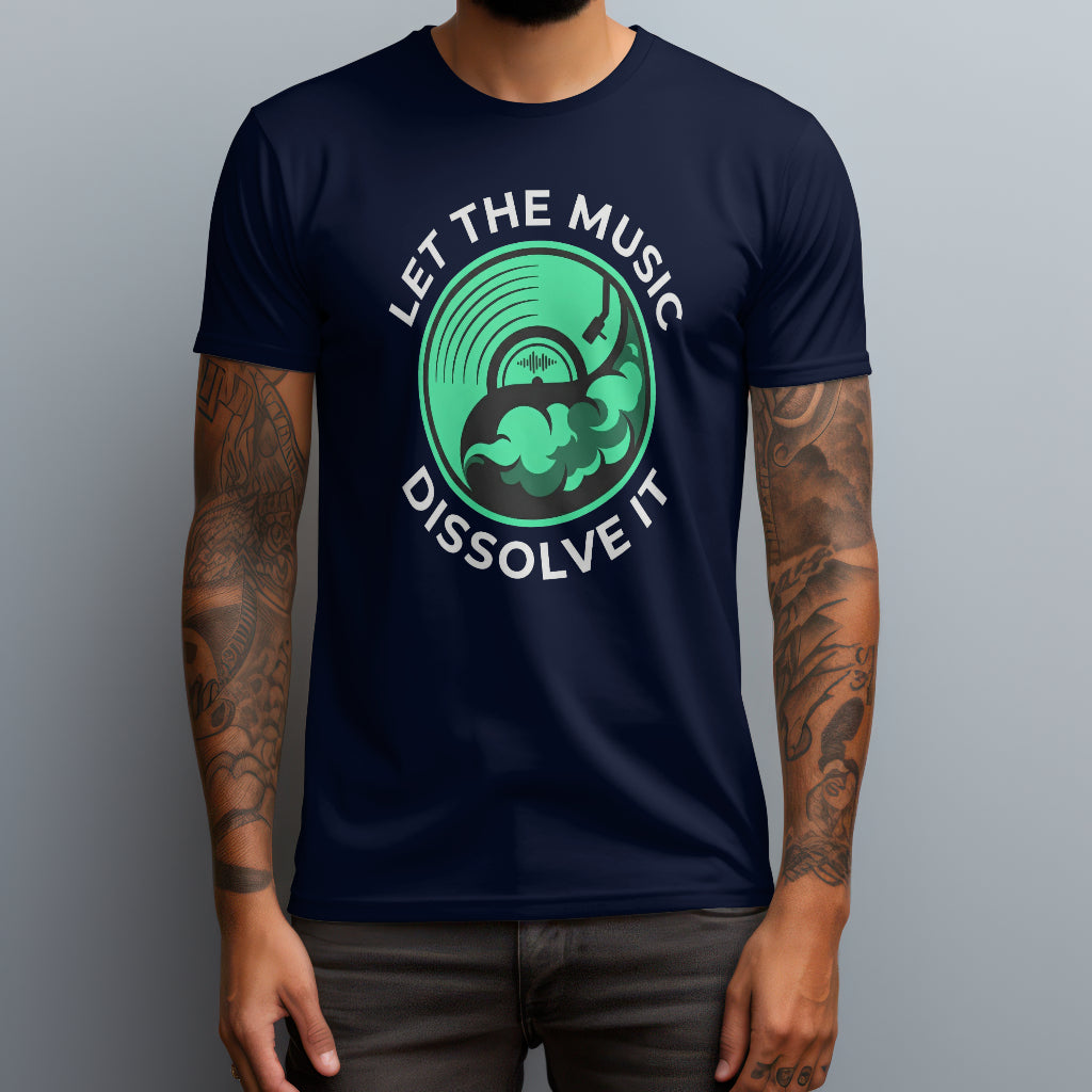 Let The Music Dissolve It T-Shirt