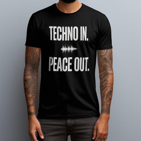 Techno In. Peace Out. T-Shirt