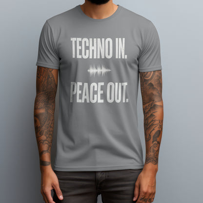 Techno In. Peace Out. T-Shirt
