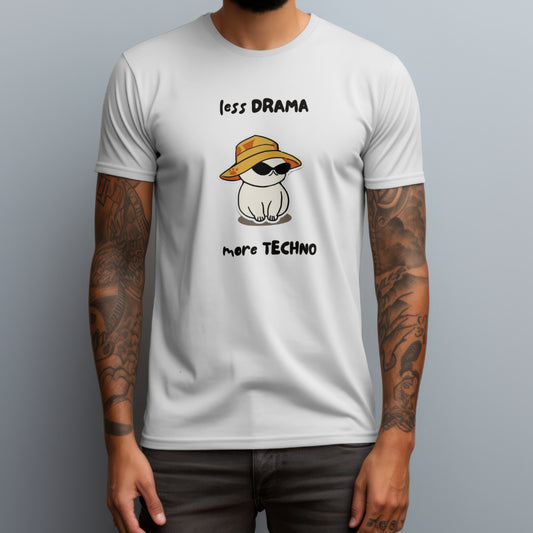 Less Drama More Techno T-Shirt