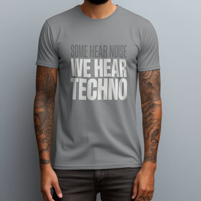 we hear techno gray