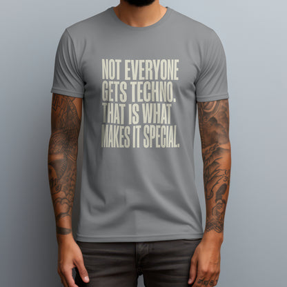 not everyone gets techno gray