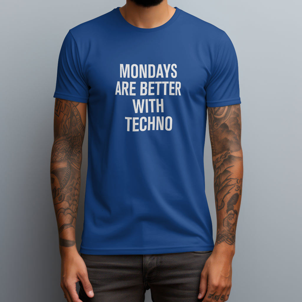 mondays are better with techno royal